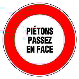 Panneau de signalisation piétons passez en face - 300 mm