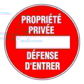 Panneau de signalisation propriété privée défense d'entrer - 300 mm