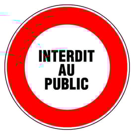 Panneau de signalisation interdit au public - 300 mm