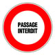Panneau de signalisation passage interdit - 300 mm