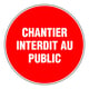 Panneau de signalisation chantier interdit au public - 300 mm