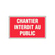Plaque signalisation PVC rigide 330 x 200 mm - Chantier interdit au public
